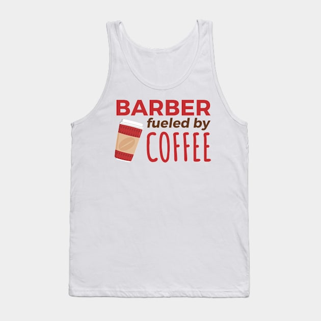 Barber Fueled by Coffee Tank Top by PunchiDesign